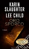 Oro sporco: Jack Reacher e Will Trent. E-book. Formato EPUB ebook di Karin Slaughter