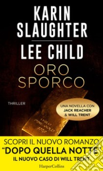 Oro sporco: Jack Reacher e Will Trent. E-book. Formato EPUB ebook di Adria Tissoni