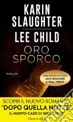 Oro sporco: Jack Reacher e Will Trent. E-book. Formato EPUB