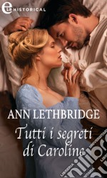 Tutti i segreti di Caroline (eLit): eLit. E-book. Formato EPUB ebook