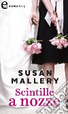 Scintille a nozze (eLit): eLit. E-book. Formato EPUB ebook di Susan Mallery