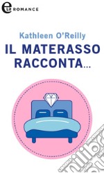 Il materasso racconta... (eLit): eLit. E-book. Formato EPUB ebook