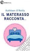 Il materasso racconta... (eLit): eLit. E-book. Formato EPUB ebook