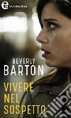 Vivere nel sospetto (eLit): eLit. E-book. Formato EPUB ebook di Beverly Barton