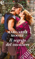 Il segreto del cavaliere (eLit): eLit. E-book. Formato EPUB ebook