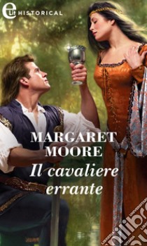 Il cavaliere errante (eLit): eLit. E-book. Formato EPUB ebook di Margaret Moore