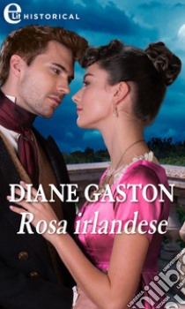 Rosa irlandese (eLit): eLit. E-book. Formato EPUB ebook di Diane Gaston