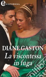 La viscontessa in fuga (eLit): eLit. E-book. Formato EPUB ebook