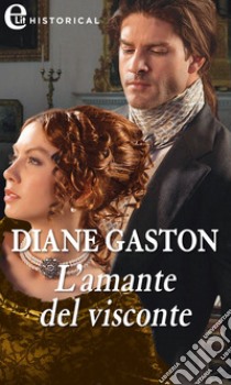 L'amante del visconte (eLit): eLit. E-book. Formato EPUB ebook di Diane Gaston