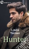 Hunter (eLit): eLit. E-book. Formato EPUB ebook di Linda Turner