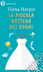 La piccola bottega dei sogni (eLit): eLit. E-book. Formato EPUB ebook