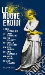 Le nuove Eroidi. E-book. Formato EPUB ebook