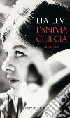 L'anima ciliegia. E-book. Formato EPUB ebook di Lia Levi