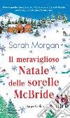 Il meraviglioso Natale delle Sorelle McBride. E-book. Formato EPUB ebook di Sarah Morgan