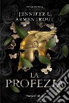 La profezia. E-book. Formato EPUB ebook di Jennifer L. Armentrout