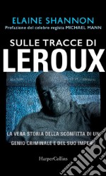 Sulle tracce di Leroux. E-book. Formato EPUB ebook