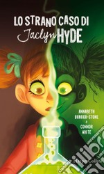 Lo strano caso di Jaclyn Hyde. E-book. Formato EPUB ebook