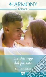 Un chirurgo dal passato: Harmony Bianca. E-book. Formato EPUB ebook