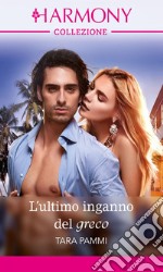 L'ultimo inganno del greco: Harmony Collezione. E-book. Formato EPUB ebook