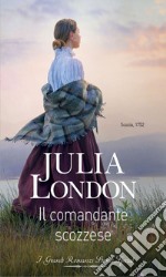 Il comandante scozzese: I Grandi Romanzi Storici Special. E-book. Formato EPUB ebook