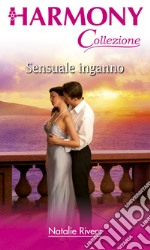 Sensuale inganno: Harmony Collezione. E-book. Formato EPUB ebook