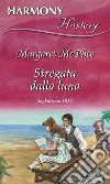 Stregata dalla luna: Harmony History. E-book. Formato EPUB ebook di Margaret McPhee