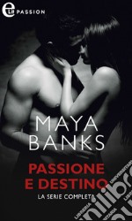 Passione e destino (eLit): Ricordi di letto - Sensuale inganno - Contratto milionario - L'accordo di una notte. E-book. Formato EPUB ebook