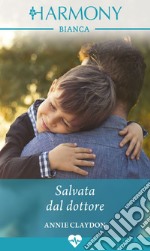 Salvata dal dottore: Harmony Bianca. E-book. Formato EPUB ebook