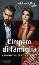 L'impero di famiglia: Harmony Extra. E-book. Formato EPUB ebook