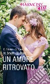 Un amore ritrovato: Harmony Maxi. E-book. Formato EPUB ebook