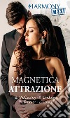 Magnetica attrazione: Harmony Maxi. E-book. Formato EPUB ebook