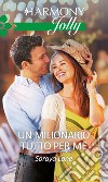 Un milionario tutto per me: Harmony Jolly. E-book. Formato EPUB ebook