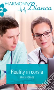 Reality in corsia: Harmony Bianca. E-book. Formato EPUB ebook di Emily Forbes