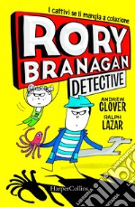 Rory Branagan, detective. I cattivi se li mangia a colazione. E-book. Formato PDF ebook