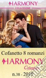 Cofanetto 8 Harmony Collezione n.38/2019: Harmony Collezione. E-book. Formato EPUB ebook