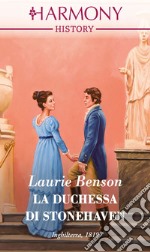 La duchessa di Stonehaven: Harmony History. E-book. Formato EPUB ebook