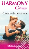 Complice la primavera: Harmony Collezione. E-book. Formato EPUB ebook