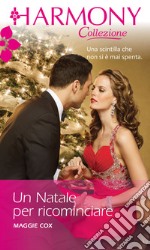 Un Natale per ricominciare: Harmony Collezione. E-book. Formato EPUB ebook