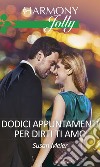 Dodici appuntamenti per dirti ti amo: Harmony Jolly. E-book. Formato EPUB ebook