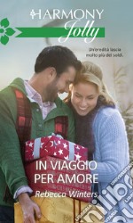 In viaggio per amore: Harmony Jolly. E-book. Formato EPUB ebook