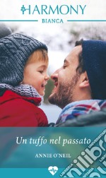 Un tuffo nel passato: Harmony Bianca. E-book. Formato EPUB ebook