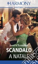 Scandalo a Natale: Harmony Destiny. E-book. Formato EPUB ebook