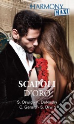 Scapoli d'oro: Harmony Maxi. E-book. Formato EPUB ebook