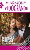 Miracolo di Natale: Harmony Vedogrande. E-book. Formato EPUB ebook