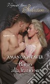 Bacio alla francese: I Grandi Romanzi Storici Seduction. E-book. Formato EPUB ebook