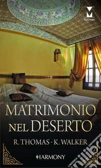 Matrimonio nel deserto: Harmony My Dream. E-book. Formato EPUB ebook