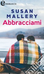 Abbracciami (eLit): eLit. E-book. Formato EPUB ebook