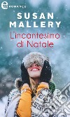 L'incantesimo di Natale (eLit): eLit. E-book. Formato EPUB ebook