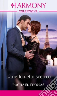 L'anello dello sceicco: Harmony Collezione. E-book. Formato EPUB ebook