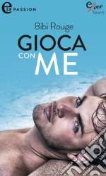 Gioca con me (eLit): eLit. E-book. Formato EPUB ebook